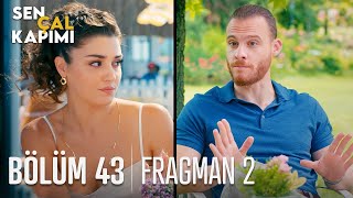 Sen Çal Kapımı 43. Bölüm 2. Fragmanı