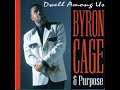 Byron Cage & Purpose-Rejoice In The Lord