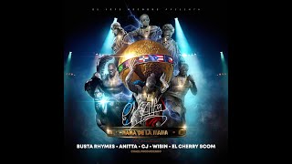 El Alfa El Jefe X Busta Rhymes X Anitta X Wisin X Cj X Cherry - La Mamá De La Mamá (Remix Oficial)