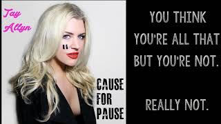 Watch Tay Allyn Cause For Pause video