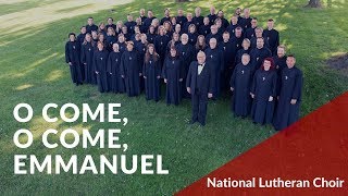 O Come O Come Emmanuel Cherwien National Lutheran Choir O Come O Come Emmanuel Cherwien National Lutheran Choir