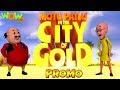 Motu Patlu In The City Of Gold | Movie Promo | WowKidz