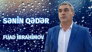 Fuad İbrahimov - Senin Qeder