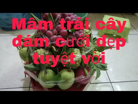 Chia sẻ cách sắp mâm trái cây đám cưới đẹp tuyệt vời