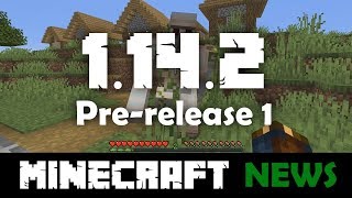 What's New in Minecraft 1.14.2 Pre-release 1?