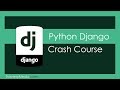 Python Django Crash Course Python Django Crash Course