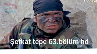 Şefkat Tepe 63.Bölüm Tek Parça Full Hd