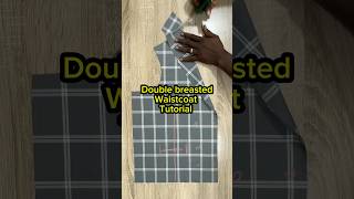 Double Breasted Waistcoat Tutorial