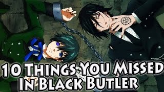 10 Things You Probably Missed In Black Butler (Kuroshitsuji)