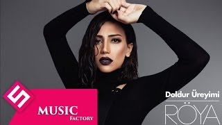 Röya Doldur Üreyimi S Music Factory