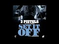 2 Pistols Feat. Doe B - Set It Off