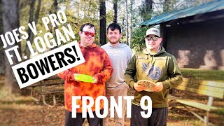 Joes v Pro with Logan Bowers! Front 9