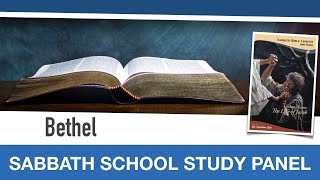 Sabbath Bible Lesson 4: "Bethel" - Lessons From the Life of Jacob