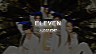 eleven (1,2,3,4,5,6,7 you make me feel like eleven) - ive [edit audio]