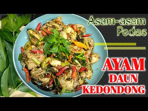 AYAM DAUN KEDONDONG | Asam-asam pedas