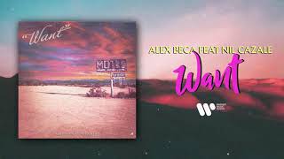 Axel Beca — Want (Feat. Nil Cazale) | Official Audio