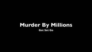 Watch Get Set Go Murder By Millions video