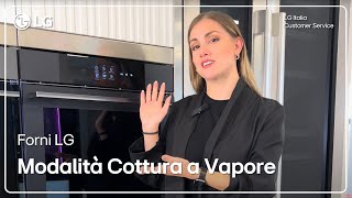 Built-In Lg Come Utilizzare La Modalità Cottura Vapore Nei Forni Lg Da Inco