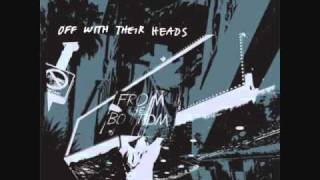 Watch Off With Their Heads Ten Years Trouble video