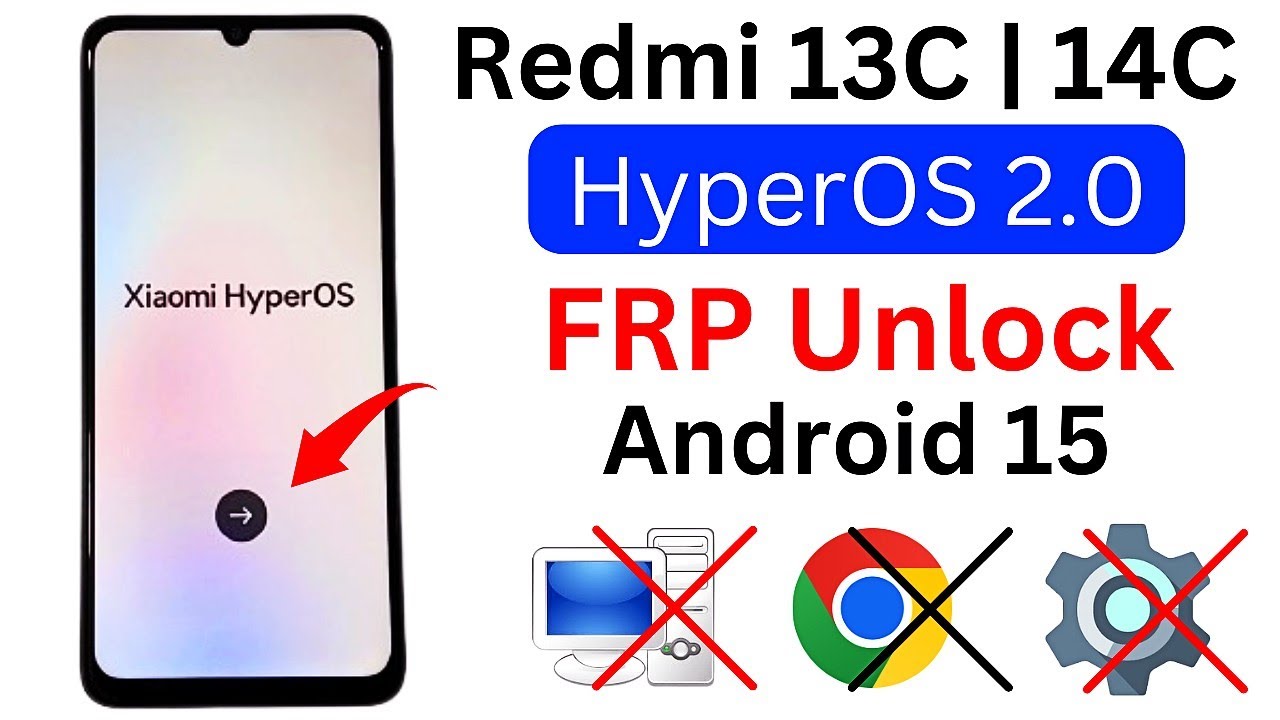 Redmi 13C | 14C Xiaomi HyperOs 2.0 FRP Bypass Android 15 Redmi 13C | 14C Xiaomi HyperOs 2.0 FRP Bypass Android 15