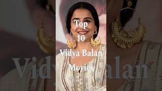 Top 10 Vidya Balan Movies