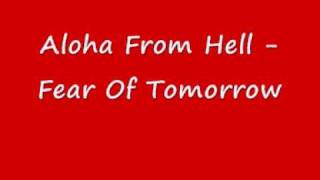 Watch Aloha From Hell Fear Of Tomorrow video