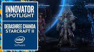 Debashree Chanda and StarCraft2 | Innovator Spotlight | Intel Software