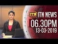 ITN News 6.30 PM 13/03/2019