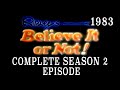 "Ripley's Believe It or Not!" - Season Two, February 6, 1983!
