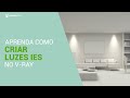 V-Ray | Como Criar Luzes IES no V-Ray for SketchUp