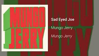 Watch Mungo Jerry Sad Eyed Joe video