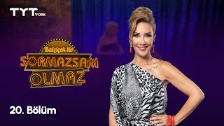 Sormazsam Olmaz 20. Bölüm Neslihan Yavuzcan, Beren Demirkaya, Nil Karataş