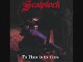 Scalplock "To Hate is to Cure" [Full Album]