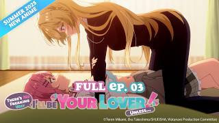 Theres No Freaking Way Ill Be Your Lover Unless Full Episode 03 Its Anime Multi-Sub