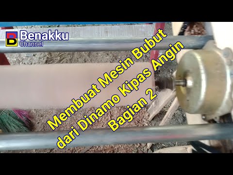 Membuat Mesin Bubut dari Dinamo Kipas Angin | Bagian 2