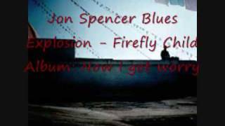 Watch Jon Spencer Blues Explosion Firefly Child video