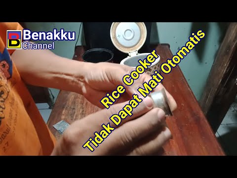 Memperbaiki Rice Cooker Tidak Dapat Mati Otomatis