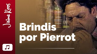 Watch Jaime Roos Brindis Por Pierrot video