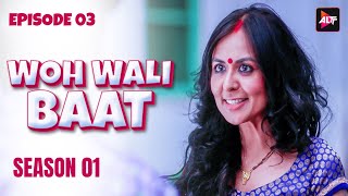 खन और बक सब गरम कर सकत ह Woh Wali Baat Season 1 Episode 3 Mrinalini Tyagi Hot Series