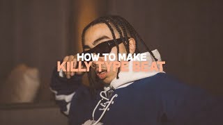 HOW TO MAKE KILLY TYPE BEAT FROM SCRATCH | Fl Studio Trap Tutorial