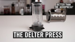 Review The Delter Press - Better Than The Aeropress?