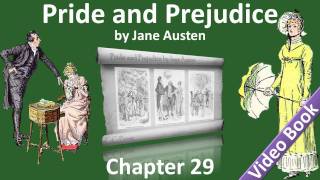 Chapter 29 - Pride and Prejudice by Jane Austen Chapter 29 - Pride and Prejudice by Jane Austen