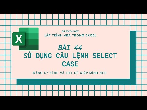 Excel VBA - Bài 44: Sử dụng lệnh Select Case
