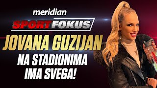 Jovana Guzijan Zbog Stankovića Sam Imala Najveću Tremu Sport Fokus Ep33