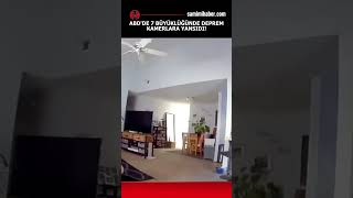 Abdde 7 Büyüklüğündeki Deprem Kameralara Yansıdı
