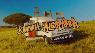 Kumpania Algazarra - Assim Não Vai Dar