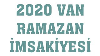 2020 Van Ramazan İmsakiyesi - İftar Saatleri Sahur Vakti