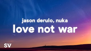 Jason Derulo, Nuka - Love Not War (The Tampa Beat)(Lyrics)