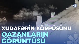 4 Nəfər Sürünərək Gəlib Xudafərin Körpüsünü Qazdı