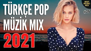 TÜRKÇE POP REMİX ŞARKILAR 2021 - Yeni Şarkılar 2021 Türkçe Pop